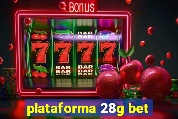 plataforma 28g bet